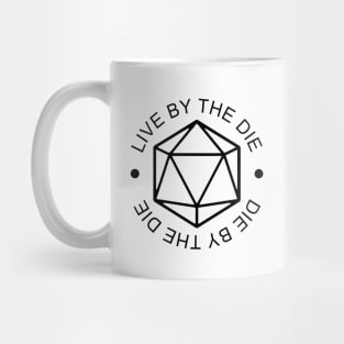 Live by the Die, Die by the Die Simplified - Black Mug